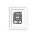 Picture of And So Together I  _GroupedProduct_Rectangle_Portrait_Framed_Matted_