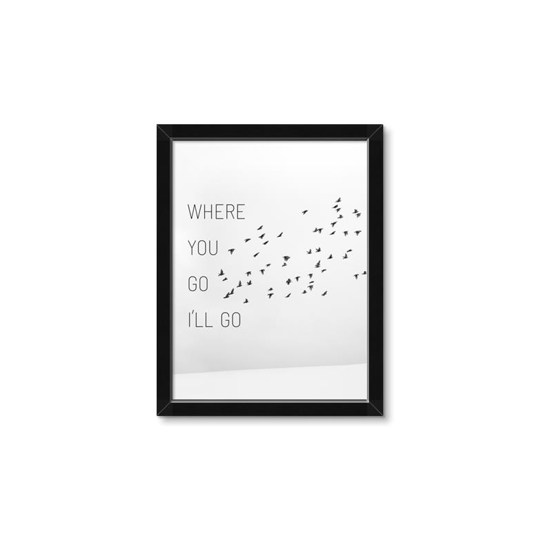 Picture of Where You - Go I'll Go I _GroupedProduct_Rectangle_Portrait_Framed_Matted_