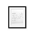 Picture of Where You - Go I'll Go I _GroupedProduct_Rectangle_Portrait_Framed_Matted_