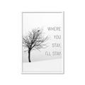 Picture of Where You Stay - I'll Stay I _GroupedProduct_Rectangle_Portrait_Framed_Matted_