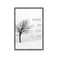 Picture of Where You Stay - I'll Stay I _GroupedProduct_Rectangle_Portrait_Framed_Matted_