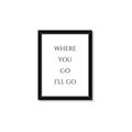 Picture of Where You - Go I'll Go II _GroupedProduct_Rectangle_Portrait_Framed_Matted_