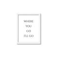 Picture of Where You - Go I'll Go II _GroupedProduct_Rectangle_Portrait_Framed_Matted_