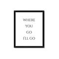 Picture of Where You - Go I'll Go II _GroupedProduct_Rectangle_Portrait_Framed_Matted_