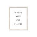 Picture of Where You - Go I'll Go II _GroupedProduct_Rectangle_Portrait_Framed_Matted_