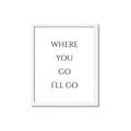 Picture of Where You - Go I'll Go II _GroupedProduct_Rectangle_Portrait_Framed_Matted_