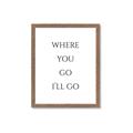 Picture of Where You - Go I'll Go II _GroupedProduct_Rectangle_Portrait_Framed_Matted_