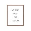 Picture of Where You - Go I'll Go II _GroupedProduct_Rectangle_Portrait_Framed_Matted_
