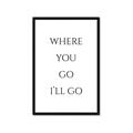 Picture of Where You - Go I'll Go II _GroupedProduct_Rectangle_Portrait_Framed_Matted_