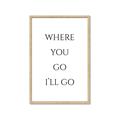 Picture of Where You - Go I'll Go II _GroupedProduct_Rectangle_Portrait_Framed_Matted_