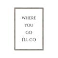 Picture of Where You - Go I'll Go II _GroupedProduct_Rectangle_Portrait_Framed_Matted_
