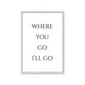 Picture of Where You - Go I'll Go II _GroupedProduct_Rectangle_Portrait_Framed_Matted_