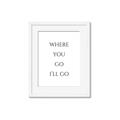 Picture of Where You - Go I'll Go II _GroupedProduct_Rectangle_Portrait_Framed_Matted_
