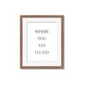 Picture of Where You - Go I'll Go II _GroupedProduct_Rectangle_Portrait_Framed_Matted_