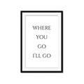 Picture of Where You - Go I'll Go II _GroupedProduct_Rectangle_Portrait_Framed_Matted_