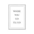 Picture of Where You - Go I'll Go II _GroupedProduct_Rectangle_Portrait_Framed_Matted_