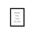Picture of Where You Stay - I'll Stay II  _GroupedProduct_Rectangle_Portrait_Framed_Matted_