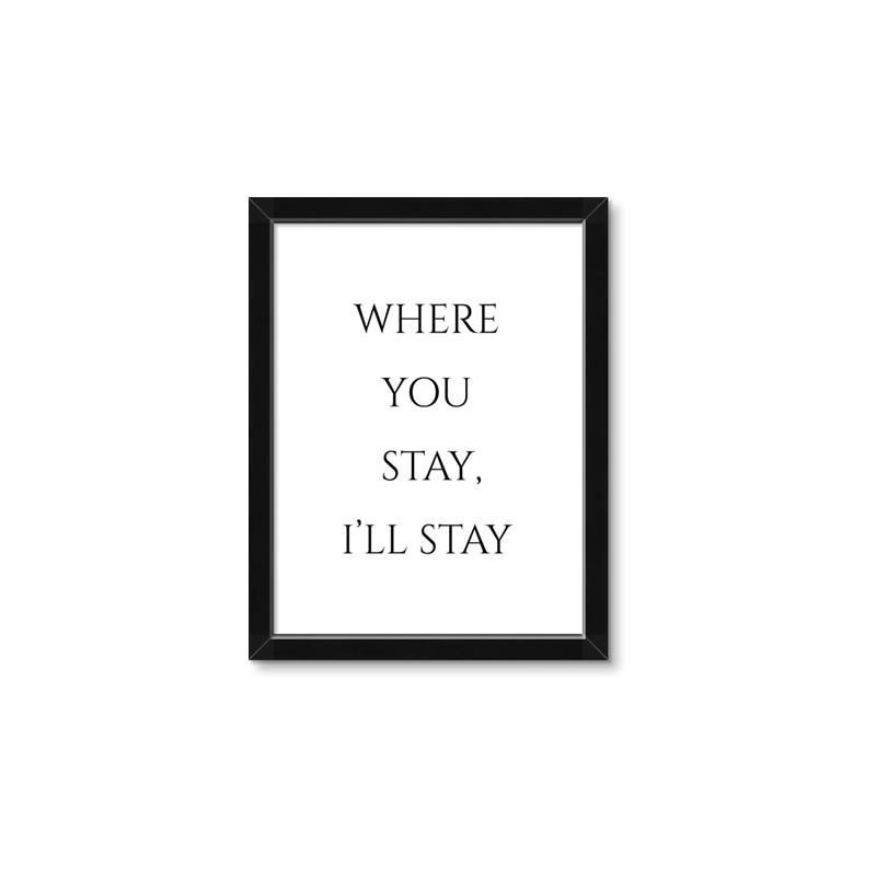 Picture of Where You Stay - I'll Stay II  _GroupedProduct_Rectangle_Portrait_Framed_Matted_