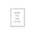 Picture of Where You Stay - I'll Stay II  _GroupedProduct_Rectangle_Portrait_Framed_Matted_