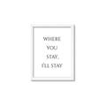 Picture of Where You Stay - I'll Stay II  _GroupedProduct_Rectangle_Portrait_Framed_Matted_