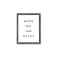 Picture of Where You Stay - I'll Stay II  _GroupedProduct_Rectangle_Portrait_Framed_Matted_