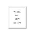 Picture of Where You Stay - I'll Stay II  _GroupedProduct_Rectangle_Portrait_Framed_Matted_