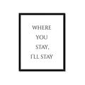 Picture of Where You Stay - I'll Stay II  _GroupedProduct_Rectangle_Portrait_Framed_Matted_