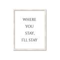 Picture of Where You Stay - I'll Stay II  _GroupedProduct_Rectangle_Portrait_Framed_Matted_