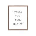 Picture of Where You Stay - I'll Stay II  _GroupedProduct_Rectangle_Portrait_Framed_Matted_
