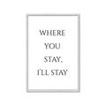 Picture of Where You Stay - I'll Stay II  _GroupedProduct_Rectangle_Portrait_Framed_Matted_