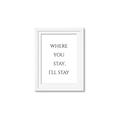 Picture of Where You Stay - I'll Stay II  _GroupedProduct_Rectangle_Portrait_Framed_Matted_