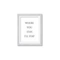 Picture of Where You Stay - I'll Stay II  _GroupedProduct_Rectangle_Portrait_Framed_Matted_