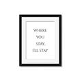Picture of Where You Stay - I'll Stay II  _GroupedProduct_Rectangle_Portrait_Framed_Matted_