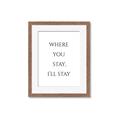 Picture of Where You Stay - I'll Stay II  _GroupedProduct_Rectangle_Portrait_Framed_Matted_