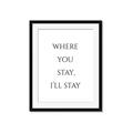 Picture of Where You Stay - I'll Stay II  _GroupedProduct_Rectangle_Portrait_Framed_Matted_