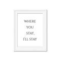 Picture of Where You Stay - I'll Stay II  _GroupedProduct_Rectangle_Portrait_Framed_Matted_