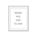 Picture of Where You Stay - I'll Stay II  _GroupedProduct_Rectangle_Portrait_Framed_Matted_