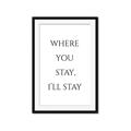 Picture of Where You Stay - I'll Stay II  _GroupedProduct_Rectangle_Portrait_Framed_Matted_