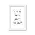 Picture of Where You Stay - I'll Stay II  _GroupedProduct_Rectangle_Portrait_Framed_Matted_