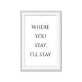 Picture of Where You Stay - I'll Stay II  _GroupedProduct_Rectangle_Portrait_Framed_Matted_