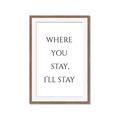 Picture of Where You Stay - I'll Stay II  _GroupedProduct_Rectangle_Portrait_Framed_Matted_