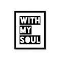 Picture of With My Soul _GroupedProduct_Rectangle_Portrait_Framed_Matted_