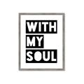 Picture of With My Soul _GroupedProduct_Rectangle_Portrait_Framed_Matted_