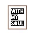 Picture of With My Soul _GroupedProduct_Rectangle_Portrait_Framed_Matted_