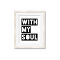 Picture of With My Soul _GroupedProduct_Rectangle_Portrait_Framed_Matted_
