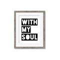Picture of With My Soul _GroupedProduct_Rectangle_Portrait_Framed_Matted_
