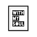 Picture of With My Soul _GroupedProduct_Rectangle_Portrait_Framed_Matted_