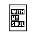 Picture of With My Soul _GroupedProduct_Rectangle_Portrait_Framed_Matted_