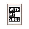 Picture of With My Soul _GroupedProduct_Rectangle_Portrait_Framed_Matted_
