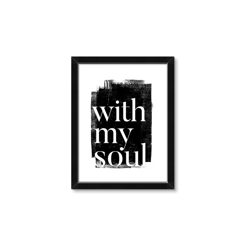Picture of With My Soul black background _GroupedProduct_Rectangle_Portrait_Framed_Matted_